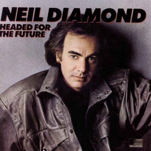 Headed For The Future by Neil Diamond - imusic.am