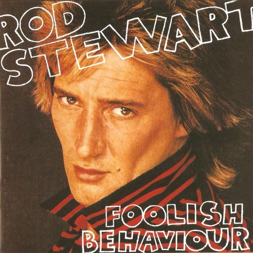 Foolish Behaviour by Rod Stewart - imusic.am