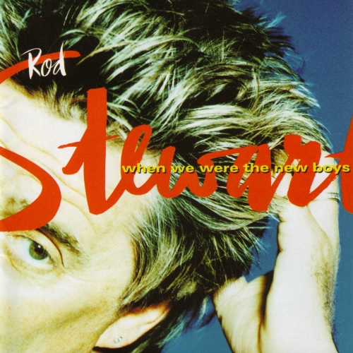 When We Were The New Boys by Rod Stewart - imusic.am