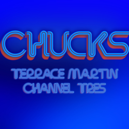 Chucks by Terrace Martin, Channel Tres - imusic.am