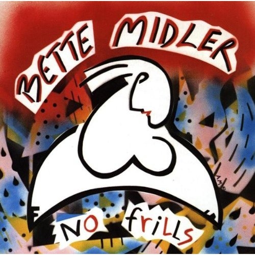 No Frills by Bette Midler - imusic.am