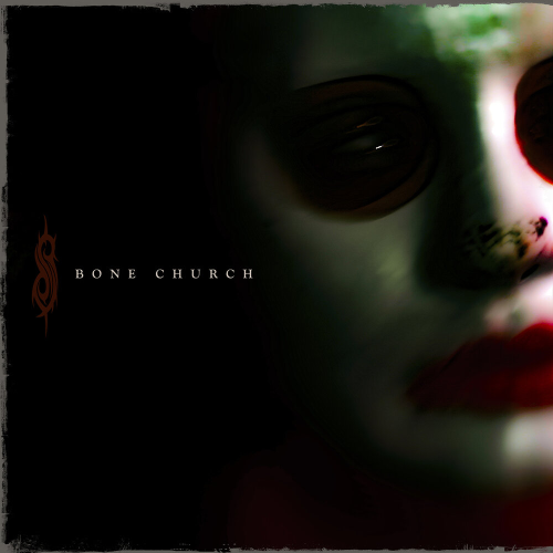 Bone Church by Slipknot - imusic.am