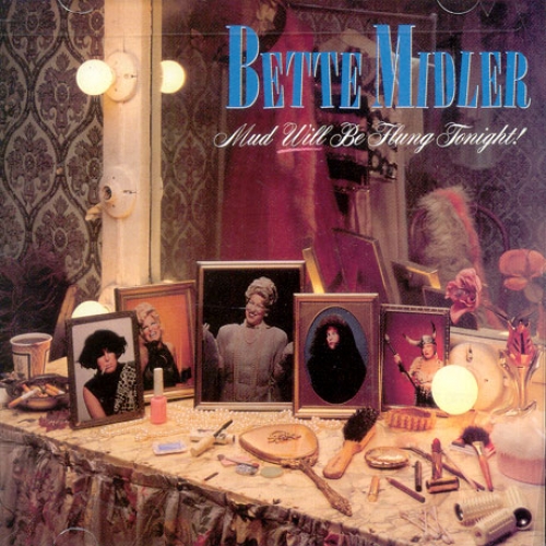 Mud Will Be Flung Tonight! by Bette Midler - imusic.am