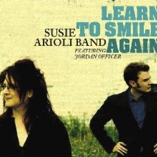Learn To Smile Again by Susie Arioli Band - imusic.am