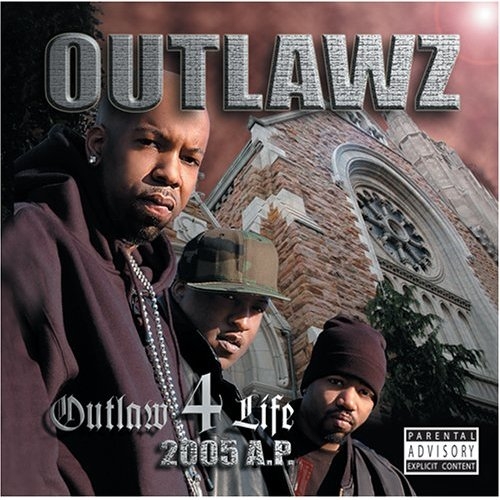 Outlaw 4 Life 2005 A.p. by The Outlawz - imusic.am