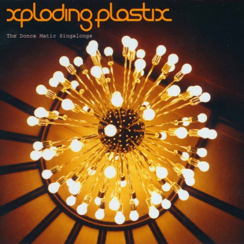 The Donca Matic Singalongs by Xploding Plastix - imusic.am