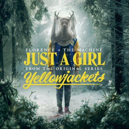 Just A Girl (From The Original Series “Yellowjackets”) by Florence + The Machine - imusic.am