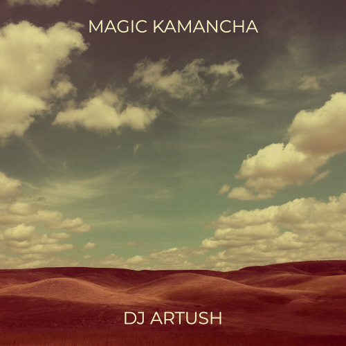 Magic Kamancha by DJ Artush - imusic.am