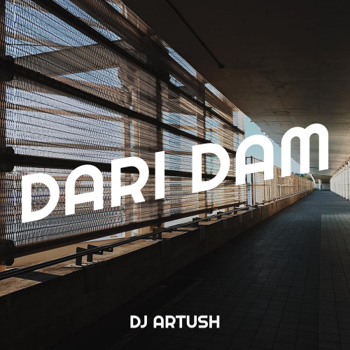 Dari Dam by DJ Artush - imusic.am