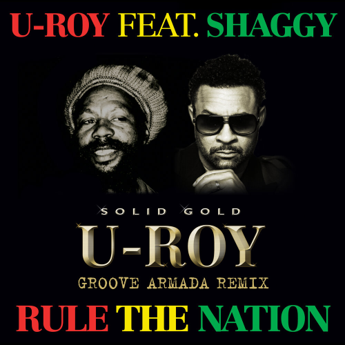 Rule The Nation by U-Roy, Groove Armada, Shaggy - imusic.am