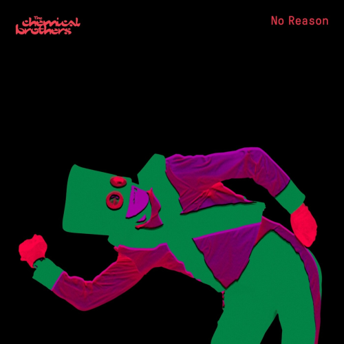No Reason by The Chemical Brothers - imusic.am