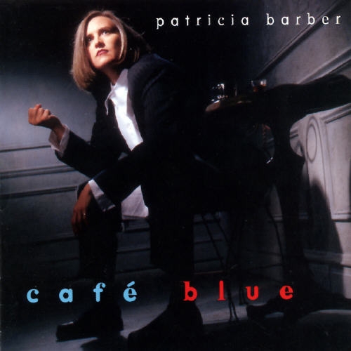 Cafe Blue by Patricia Barber - imusic.am