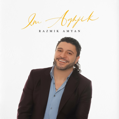 Im Aghjik by Razmik Amyan - imusic.am