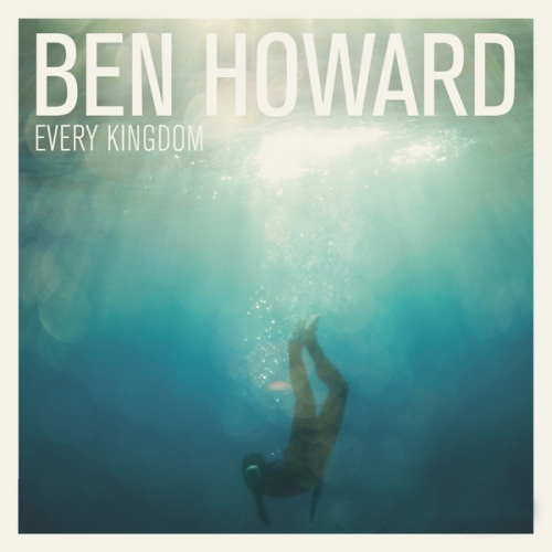 Every Kingdom by Ben Howard - imusic.am