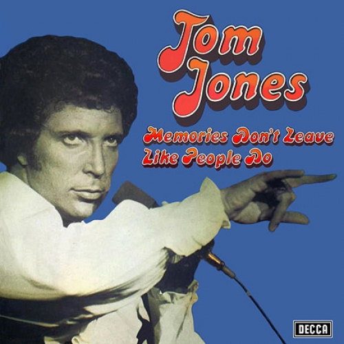 Memories Don't Leave Like People Do by Tom Jones - imusic.am