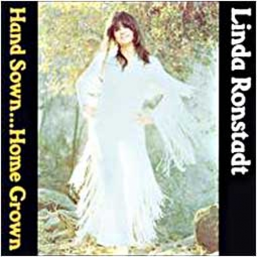 Hand Sown Home Grown by Linda Ronstadt - imusic.am