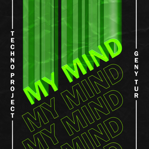 My Mind by Techno Project, Geny Tur - imusic.am