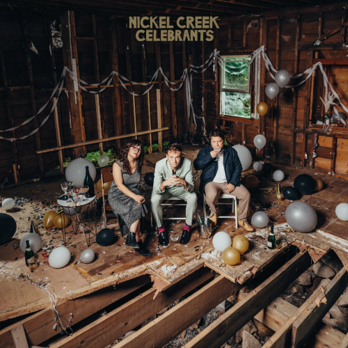 Celebrants by Nickel Creek - imusic.am