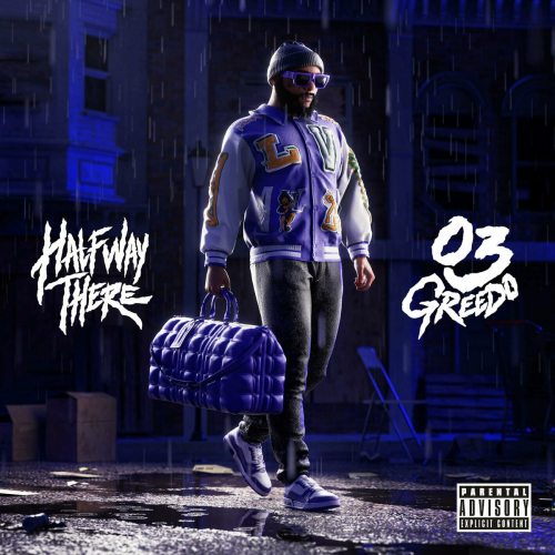 Halfway There by 03 Greedo - imusic.am