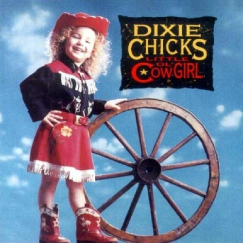 Little Ol' Cowgirl by The Chicks - imusic.am