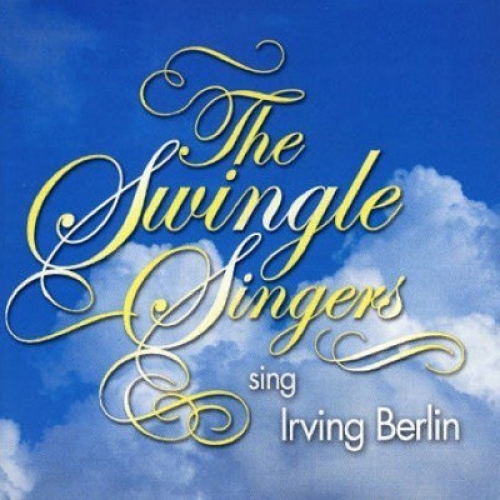 The Swingle Singers Sing Irving Berlin by The Swingle Singers - imusic.am