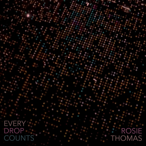 Every Drop Counts by Rosie Thomas - imusic.am