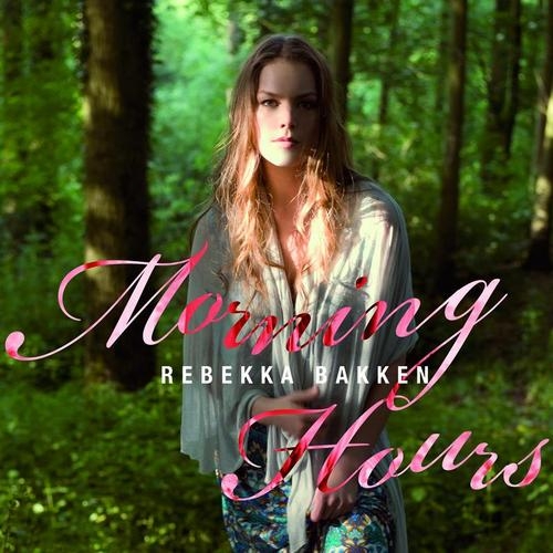 Morning Hours by Rebekka Bakken - imusic.am