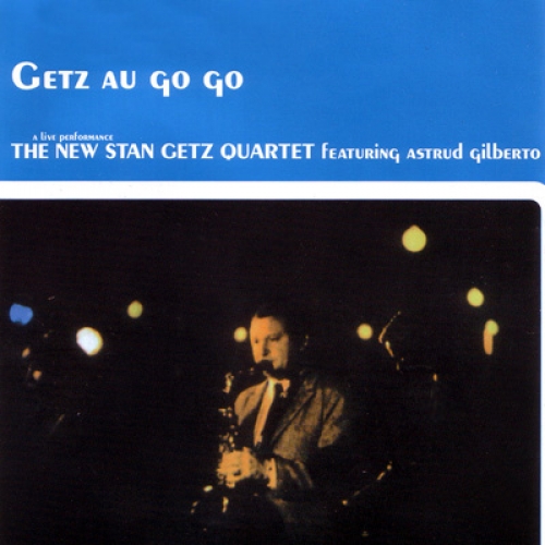 Getz Au Go Go by Astrud Gilberto - imusic.am