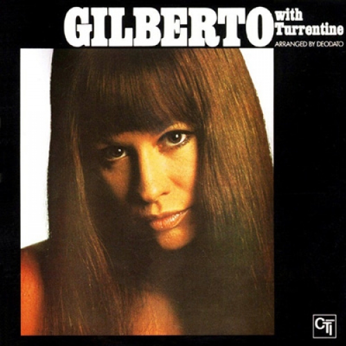 Astrud Gilberto With Stanley Turrentine by Astrud Gilberto - imusic.am