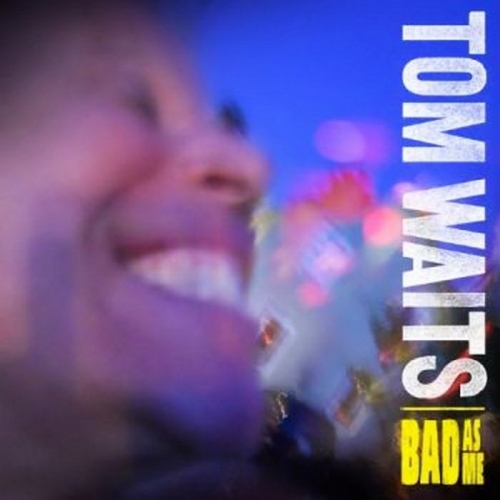 Bad As Me by Tom Waits - imusic.am