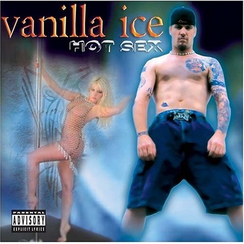 Hot Sex by Vanilla Ice - imusic.am