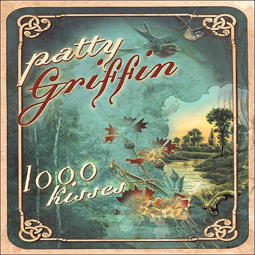 1,000 Kisses by Patty Griffin - imusic.am