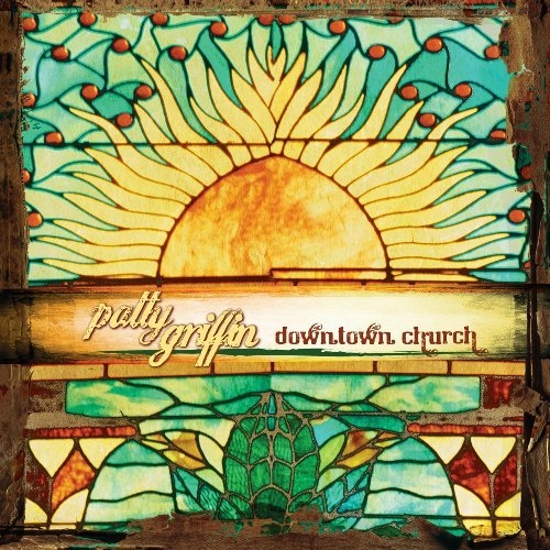 Downtown Church by Patty Griffin - imusic.am
