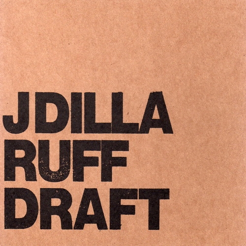 Ruff Draft by J Dilla - imusic.am