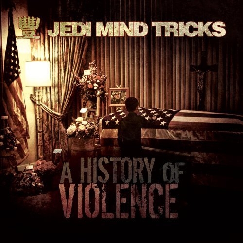 A History Of Violence by Jedi Mind Tricks - imusic.am