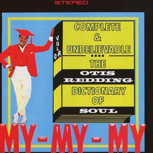 The Otis Redding Dictionary Of Soul: Complete & Unbelievable by Otis Redding - imusic.am
