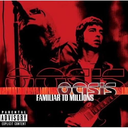 Familiar To Millions by Oasis - imusic.am