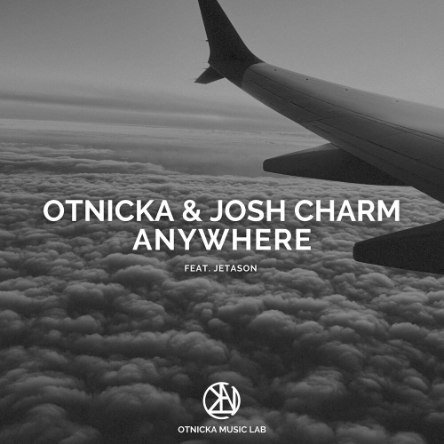 Anywhere by Otnicka, Josh Charm, Jetason - imusic.am