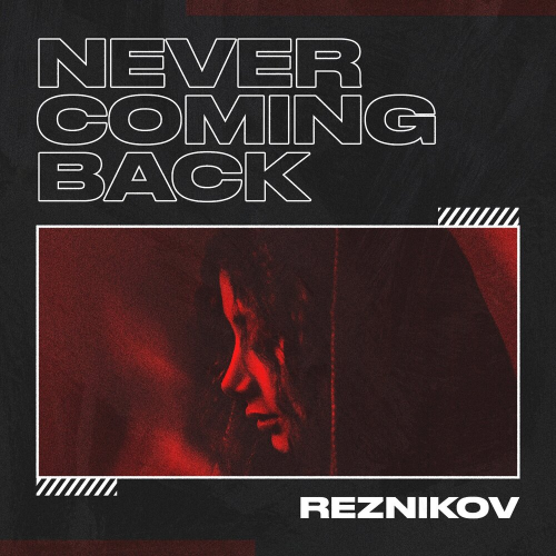 Never Coming Back by Reznikov - imusic.am