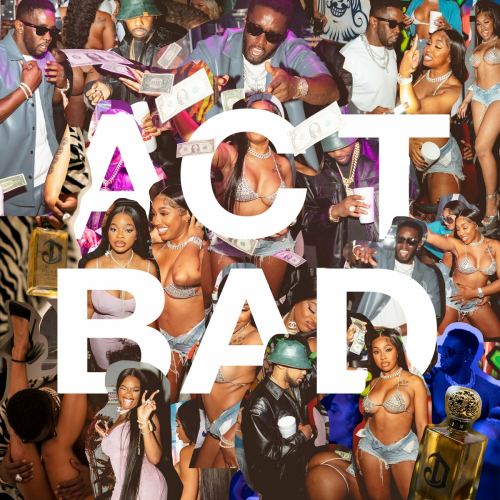 Act Bad by Diddy, City Girls, Fabolous - imusic.am