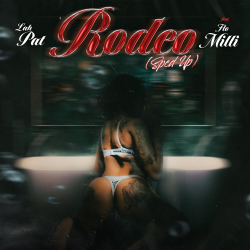 Rodeo Remix by Lah Pat, sped up nightcore, Flo Milli - imusic.am