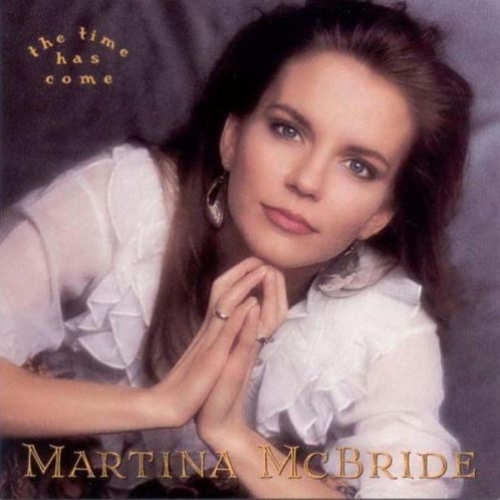 Time Has Come by Martina Mcbride - imusic.am