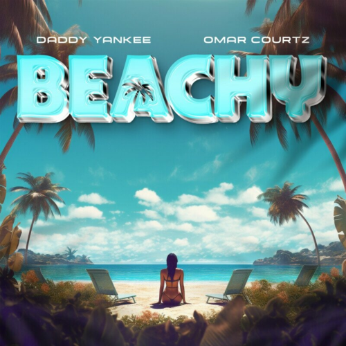 BEACHY by Daddy Yankee, Omar Courtz - imusic.am