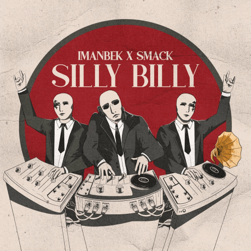 Silly Billy by Imanbek, Smack - imusic.am