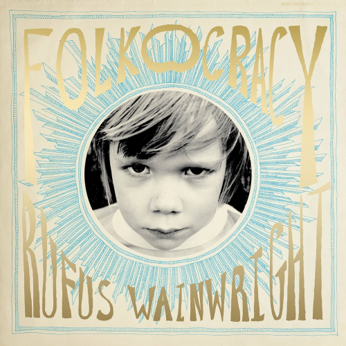 Folkocracy by Rufus Wainwright - imusic.am