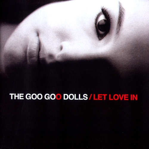 Let Love In by Goo Goo Dolls - imusic.am