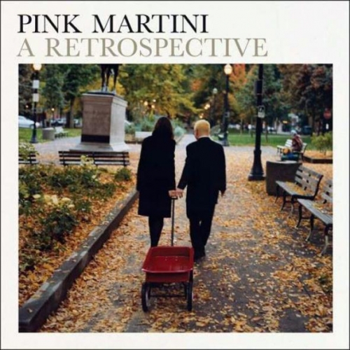 A Retrospective by Pink Martini - imusic.am