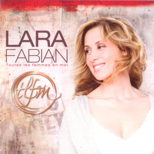 Toutes Les Femmes En Moi by Lara Fabian - imusic.am