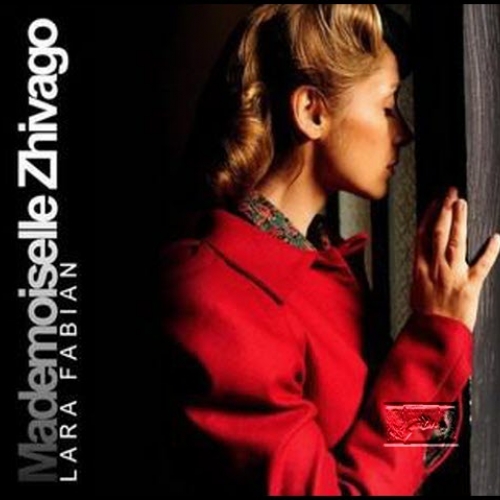 Mademoiselle Zhivago by Lara Fabian - imusic.am