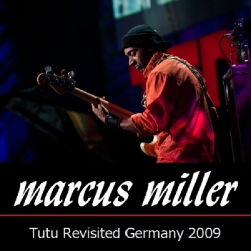 Tutu Revisited Germany 2009 by Marcus Miller - imusic.am